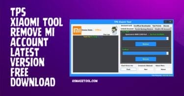 Tps xiaomi tool remove mi account latest version free download