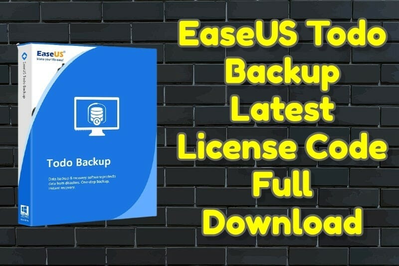 Easeus todo backup latest license code full download