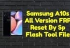 Samsung a10s all version frp reset by sp flash tool file