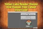 Yohan labs reader xiaomi and huawei tool latest download