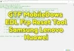Gtf mobiledows v0. 2 edl frp reset tool samsung lenovo huawei