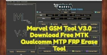 Marvel-gsm-tool-v3. 0-download-free-mtk-qualcomm-mtp-frp-erase-tool