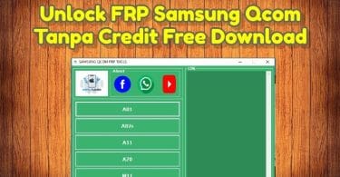 Unlock FRP Samsung Qcom Tanpa Credit Free Download