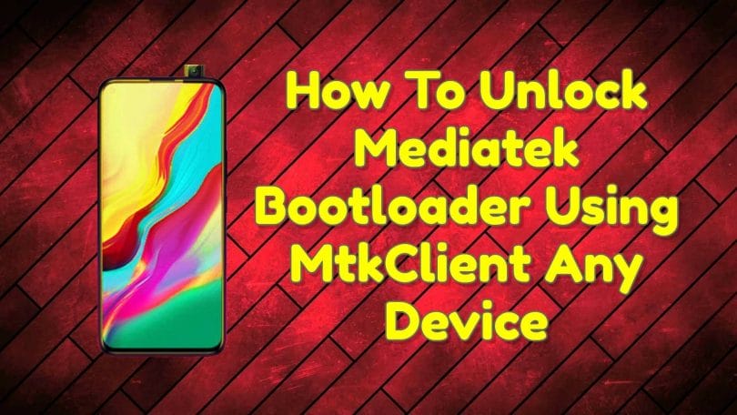 How To Unlock Mediatek Bootloader Using MtkClient Any Device