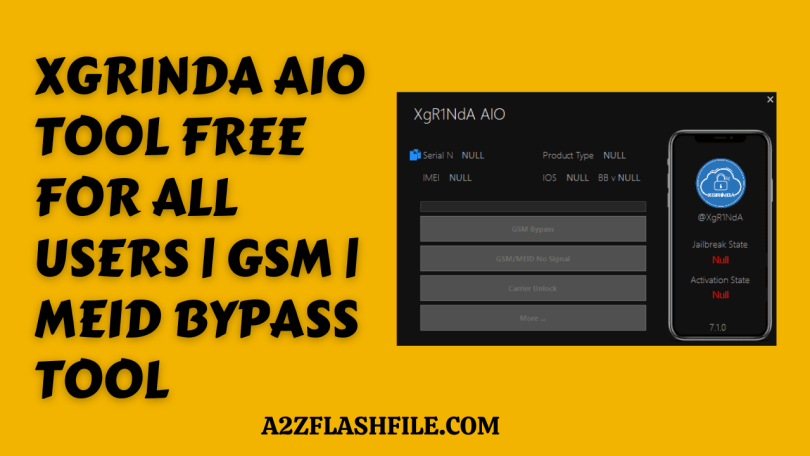 XgR1nda AIO Tool 7.1.2 Free For All Users | GSM | MEID Bypass Tool