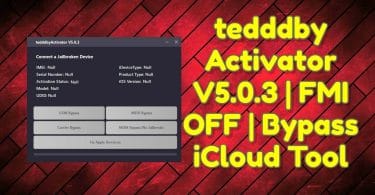 tedddby Activator V5.0.3 _ FMI OFF _ Bypass iCloud Tool