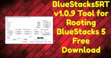 Bluestacks5rt v1. 0. 9 tool for rooting bluestacks 5 free download