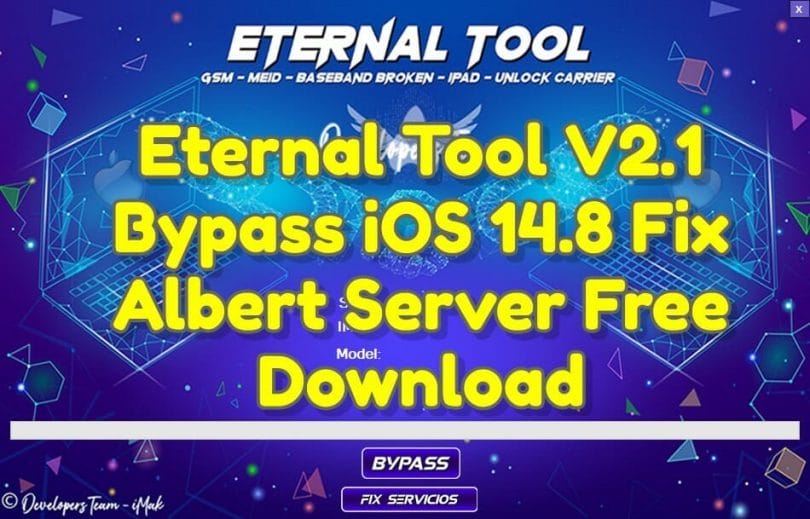 Eternal Tool V2.1 Bypass iOS 14.8 Fix Albert Server Free Download