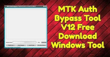 MTK Auth Bypass Tool V12 Free Download Windows Tool