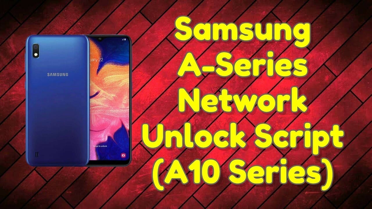 Samsung a-series network unlock script (a10 series) 1 Samsung a-series network unlock script (a10 series)