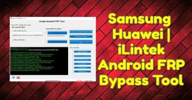 Samsung & Huawei _ iLintek Android FRP Bypass Tool