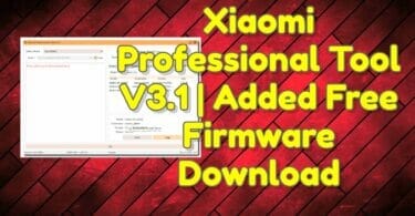 Xiaomi professional tool v3. 1 _ added free firmware download