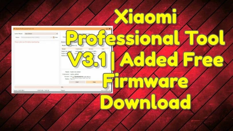 Xiaomi Professional Tool V3.1 _ Added Free Firmware Download