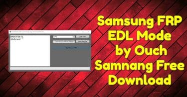 Samsung FRP EDL Mode by Ouch Samnang Free Download