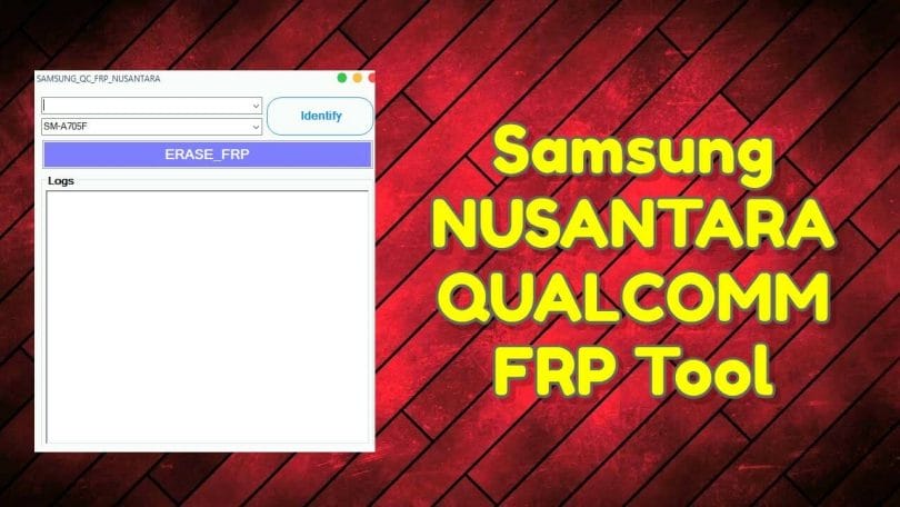 Samsung NUSANTARA QUALCOMM FRP Tools Free Download
