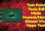 Test point tools edl mode huawei_honor xiaomi vivo oppo tool