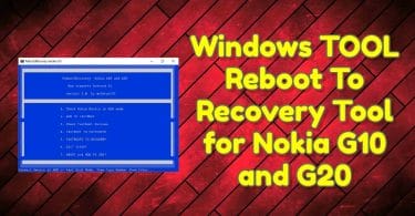 Windows TOOL Reboot To Recovery Tool for Nokia G10 and G20