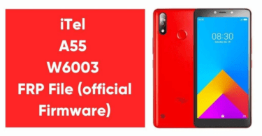 Itel a55 w6003 frp reset pac file free download