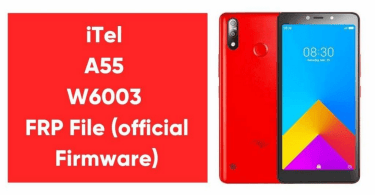 itel A55 W6003 FRP Reset Pac File FREE Download