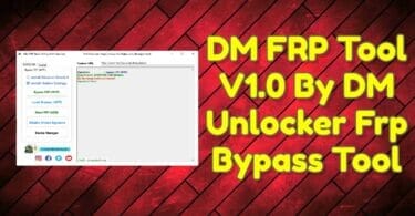 Dm frp tool v1. 0 by dm unlocker frp bypass tool