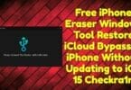 Free iphone eraser windows tool restore icloud bypassed iphone without updating to ios 15 checkra1n