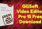 Gilisoft video editor pro 15 free download