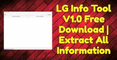 Lg info tool v1. 0 free download _ extract all information