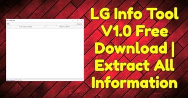 LG Info Tool V1.0 Free Download _ Extract All Information