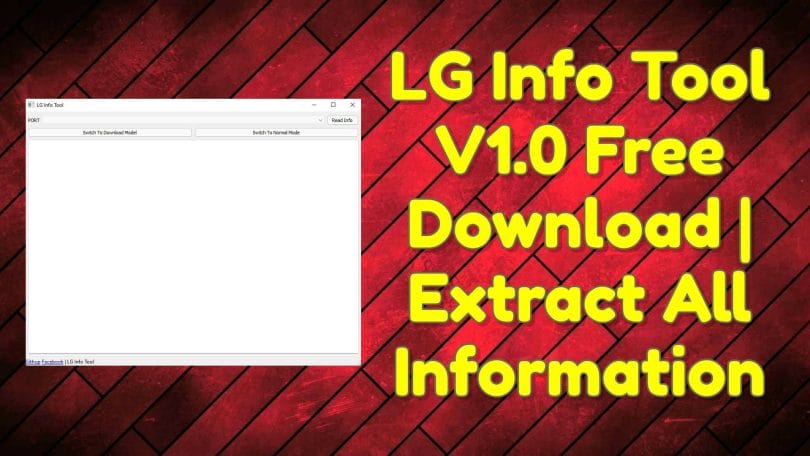 LG Info Tool V1.0 Free Download _ Extract All Information