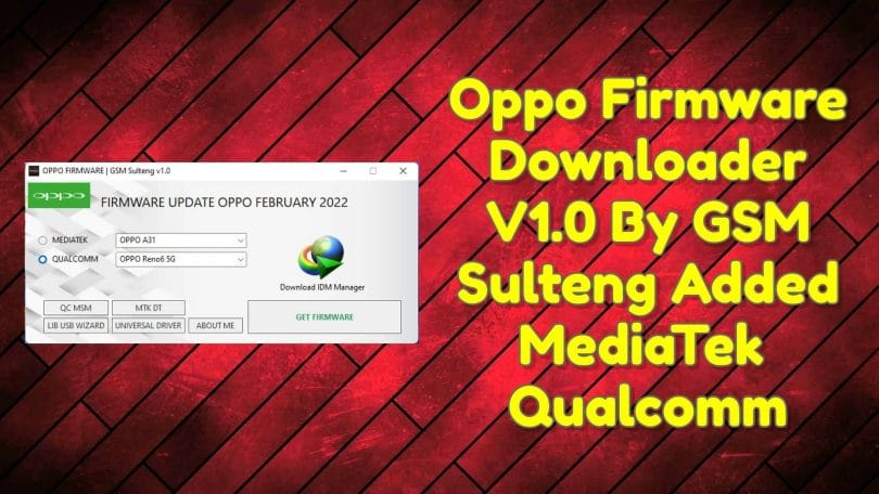 Oppo Firmware Downloader V1.0 By GSM Sulteng Added MediaTek & Qualcomm