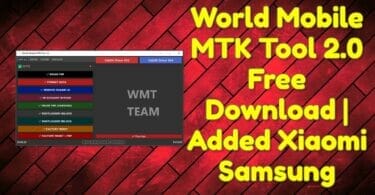 World mobile mtk tool 2. 0 free download _ added xiaomi samsung