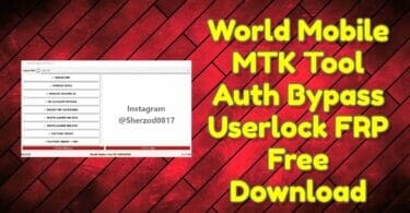 World mobile mtk tool auth bypass userlock frp free download