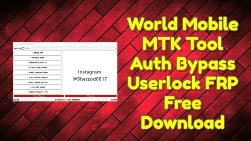 World Mobile MTK Tool Auth Bypass Userlock FRP Free Download