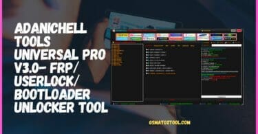 Adanichell tools universal pro v3. 0- frp userlock bootloader unlocker tool
