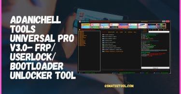 Adanichell Tools Universal Pro V3.0- FRP UserLock Bootloader Unlocker Tool