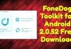 Fonedog toolkit for android 2. 0. 52 free download