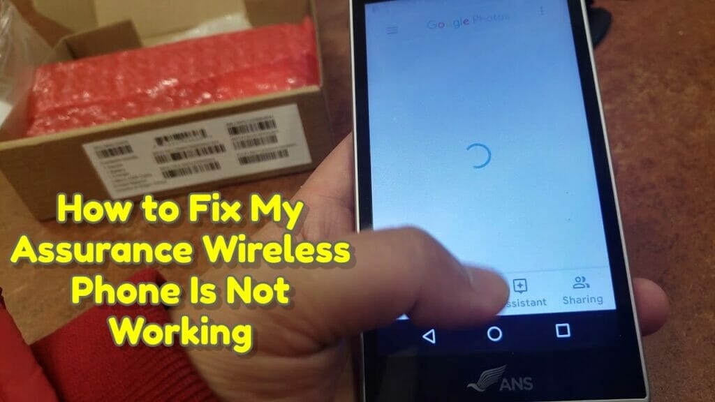 My assurance wireless phone is not working – how to fix