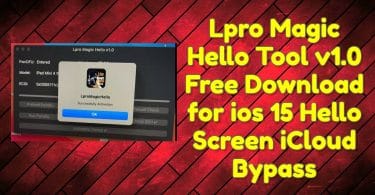 Lpro-Magic-Hello-Tool-v1.0-Free-Download-for-ios-15-Hello-Screen-iCloud-Bypass