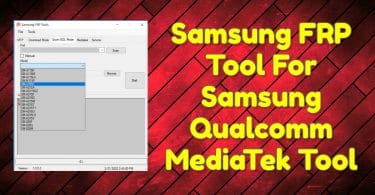 Samsung FRP Tool For Samsung Qualcomm MediaTek Tool