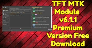 TFT MTK Module v6.1.1 Premium Version Free Download