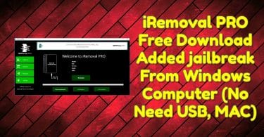 iRemoval PRO Free Download Added jailbreak From Windows Computer (No Need USB, MAC)
