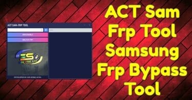 Act sam frp tool samsung frp bypass tool