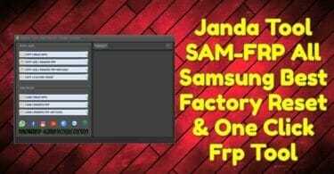 Janda tool sam-frp all samsung best factory reset & one click frp tool