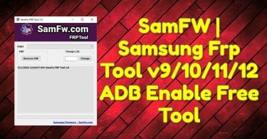 SamFW _ Samsung Frp Tool v9_10_11_12 ADB Enable Free Tool