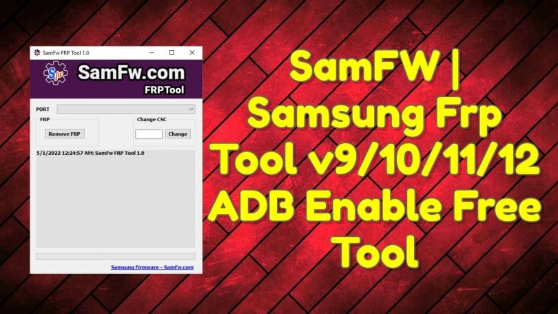 SamFW | Samsung Android FRP v9/10/11/12 ADB Enable Free Tool