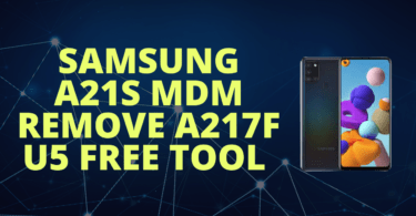 Samsung a21s mdm remove a217f u5 free tool