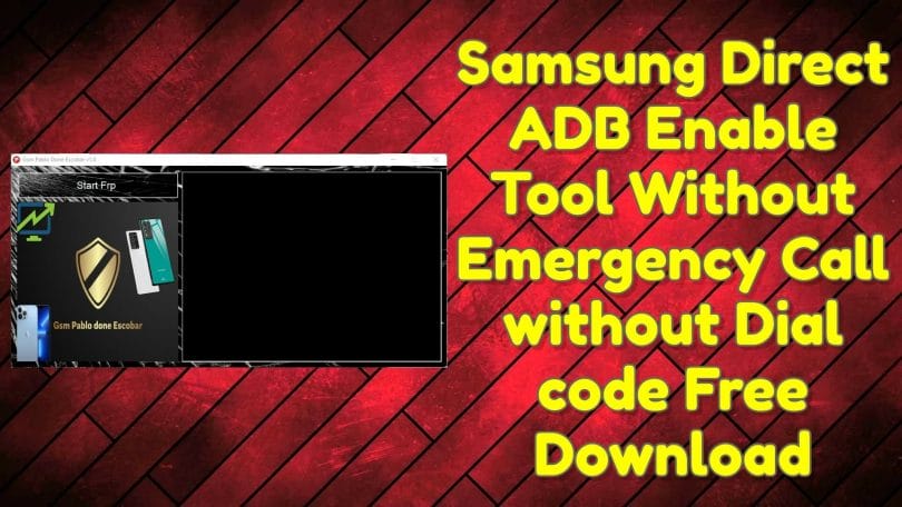 Samsung Direct ADB Enable Tool Without Dial Code Free Download