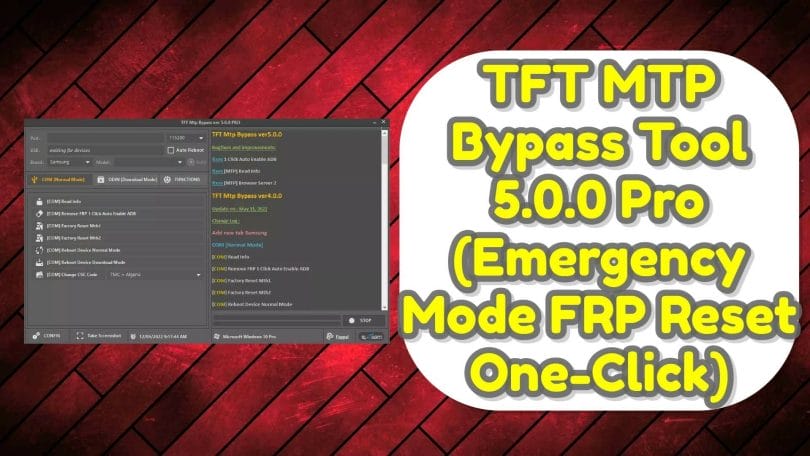 TFT MTP Bypass Tool V5.0.0 Pro Latest Version Download