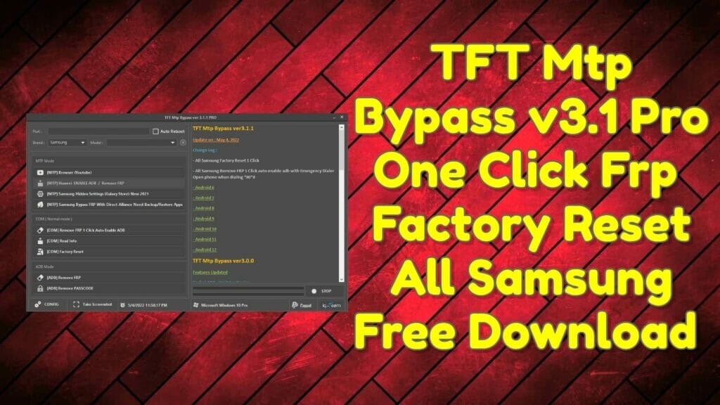 Tft mtp bypass v3. 1 pro one click frp & factory reset all samsung free download