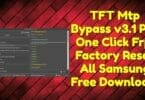 Tft mtp bypass v3. 1 pro one click frp & factory reset all samsung free download